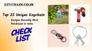 Top 25 Unique Keychain mostl selling by keychain.co.in